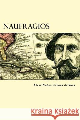 Naufragios Alvar Nunez Cabez 9781539655763 Createspace Independent Publishing Platform - książka