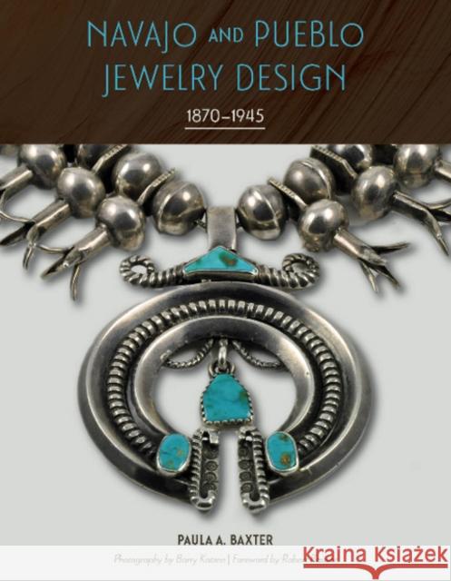 Navajo and Pueblo Jewelry Design: 1870-1945 Paula A. Baxter Barry Katzen Robert Bauver 9780764364082 Schiffer Publishing - książka