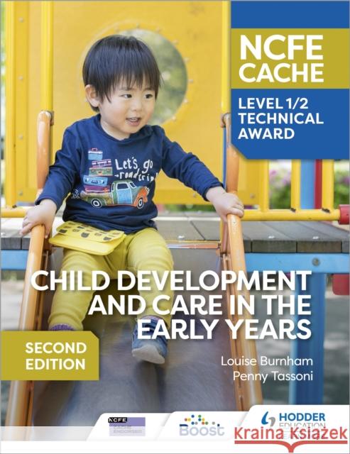 NCFE CACHE Level 1/2 Technical Award in Child Development and Care in the Early Years Second Edition Penny Tassoni 9781398368804 Hodder Education - książka
