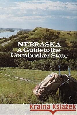 Nebraska: A Guide to the Cornhusker State Federal Writers' Project                 Nebraska State Historical Society        Marvin F. Kivett 9780803268517 University of Nebraska Press - książka