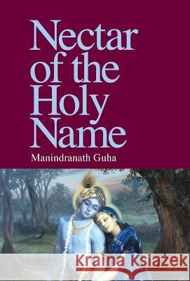 Nectar of the Holy Name Manindranath Guha Neal G. Delmonico 9780974796826 Blazing Sapphire Press - książka