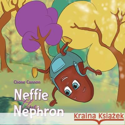 Neffie the Nephron Chone Cannon 9781528949880 Austin Macauley Publishers - książka