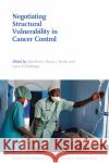 Negotiating Structural Vulnerability in Cancer Control Julie Armin Nancy J. Burke Laura Eichelberger 9780826360311 University of New Mexico Press Published in A