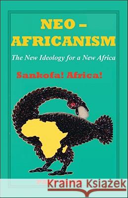 Neo-Africanism: The New Ideology for a New Africa Yalae, Papa 9781425176785 Trafford Publishing - książka