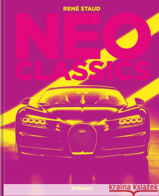 Neo Classics: From Factory to Legendary in 0 Seconds Staud, Rene 9783961712007 Te Neues Publishing Company - książka