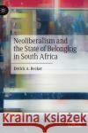 Neoliberalism and the State of Belonging in South Africa Derick Becker 9783030399306 Palgrave MacMillan
