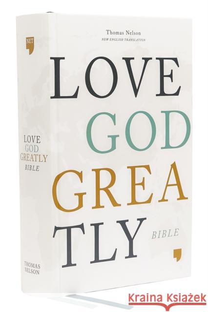Net, Love God Greatly Bible, Hardcover, Comfort Print: Holy Bible Love God Greatly 9780785227519 Thomas Nelson - książka