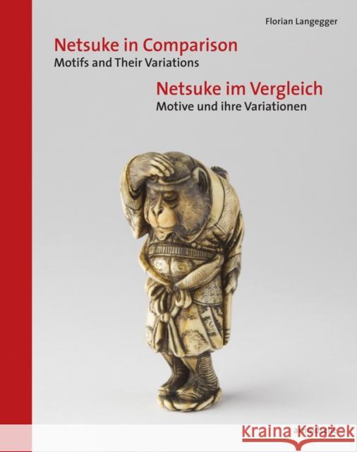 Netsuke in Comparison: Motifs and Their Variations Arnoldsche 9783897905283 Arnoldsche Verlagsanstalt GmbH - książka