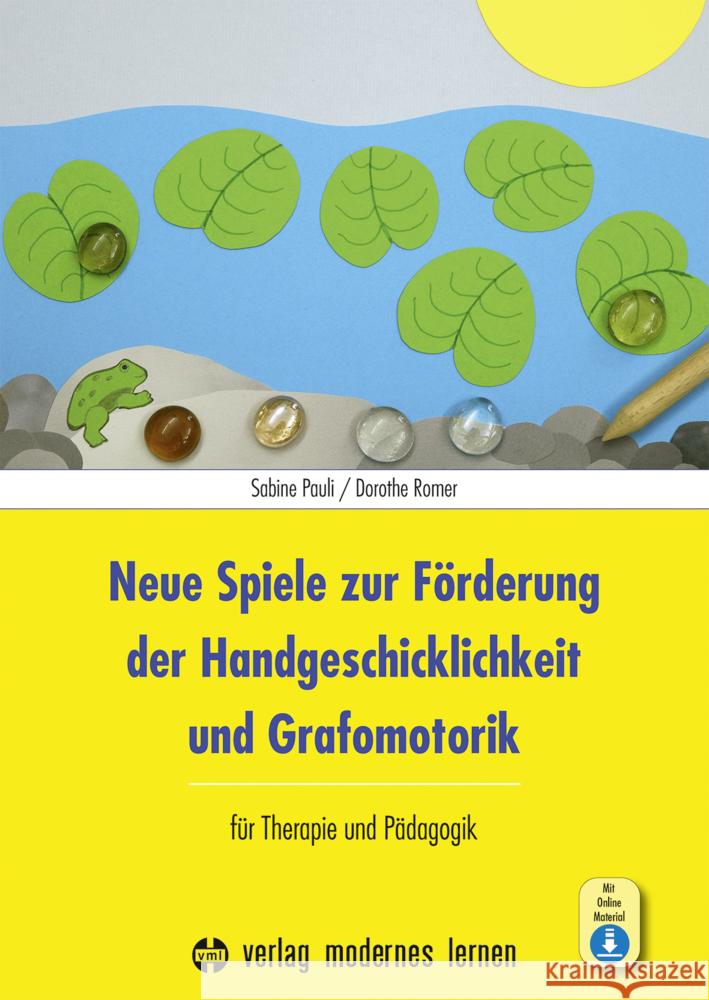 Neue Spiele zur Förderung der Handgeschicklichkeit und Grafomotorik, m. 1 Online-Zugang Pauli, Sabine 9783808009253 Verlag modernes Lernen - książka