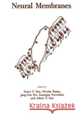 Neural Membranes Grace Y Nicolas Bazan Jang-Yen Wu 9781461256380 Humana Press - książka
