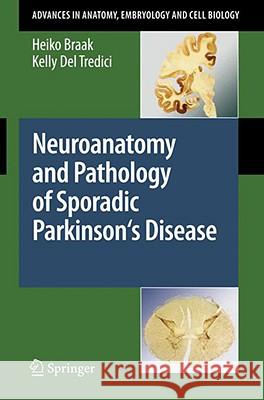 Neuroanatomy and Pathology of Sporadic Parkinson's Disease Heiko Braak Kelly Del Tredici 9783540798491 Springer - książka