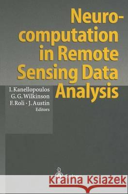 Neurocomputation in Remote Sensing Data Analysis: Proceedings of Concerted Actions 