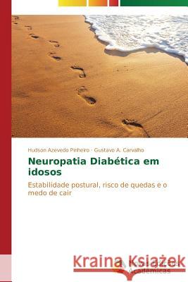 Neuropatia Diabética em idosos Azevedo Pinheiro Hudson 9783639695977 Novas Edicoes Academicas - książka