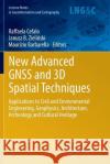 New Advanced Gnss and 3D Spatial Techniques: Applications to Civil and Environmental Engineering, Geophysics, Architecture, Archeology and Cultural He Cefalo, Raffaela 9783319858579 Springer