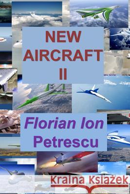 New Aircraft II Dr Florian Ion Tiberiu Petrescu 9781478355083 Createspace - książka