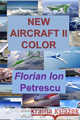 New Aircraft II Color Dr Florian Ion Tiberiu Petrescu 9781478355977 Createspace - książka