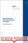 New Economic Constitutionalism in Europe George Gerapetritis Birke H 9781509952113 Hart Publishing