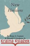 New Horizons Brian a Couture, Donald F Goodwin, Jr 9781950381173 Piscataqua Press