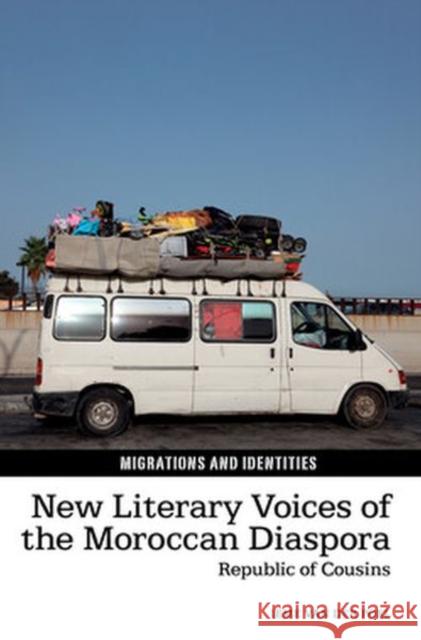 New Literary Voices of the Moroccan Diaspora: Republic of Cousins Ieme van der Poel 9781802077094 Liverpool University Press - książka