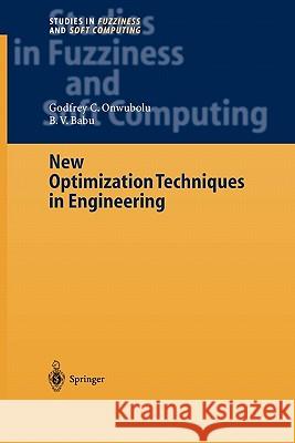 New Optimization Techniques in Engineering Godfrey C. Onwubolu B. V. Babu 9783642057670 Not Avail - książka