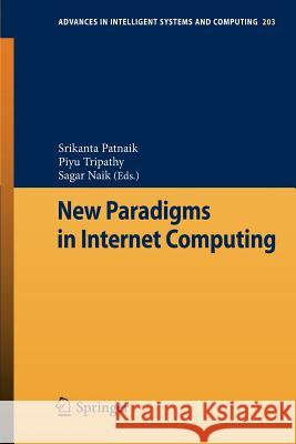 New Paradigms in Internet Computing Srikanta Patnaik Piyu Tripathy Sagar Naik 9783642354601 Springer - książka