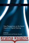 New Perspectives on the Social Aspects of Digital Gaming: Multiplayer 2 Rachel Kowert Thorsten Quandt 9780367877231 Routledge