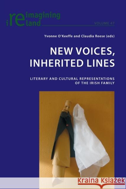 New Voices, Inherited Lines: Literary and Cultural Representations of the Irish Family Maher, Eamon 9783034307994 Peter Lang Gmbh, Internationaler Verlag Der W - książka