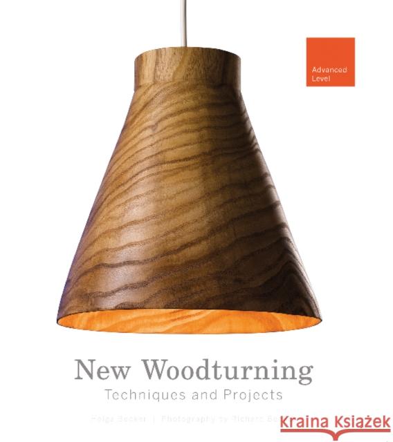 New Woodturning Techniques and Projects: Advanced Level Helga Becker Richard Becker 9780764350184 Schiffer Publishing - książka