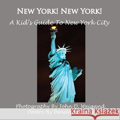 New York! New York! a Kid's Guide to New York City Weigand, John D. 9781935118794 Bellissima Publishing - książka