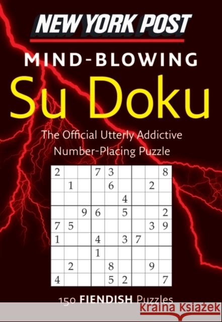 New York Post Mind-Blowing Su Doku: 150 Fiendish Puzzles Harper Collins Publishers 9780062007513 Harper Paperbacks - książka