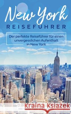 New York Reiseführer: Der perfekte Reiseführer für einen unvergesslichen Aufenthalt in New York inkl. Insider-Tipps und Packliste Becker, Marie 9783750496460 Books on Demand - książka