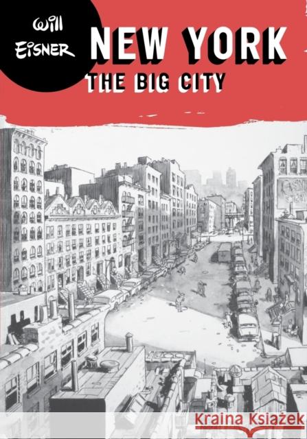 New York: The Big City Eisner, Will 9780393328059 W. W. Norton & Company - książka
