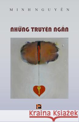 Nhung Truyen Ngan Minh Nguyen 9781973858546 Createspace Independent Publishing Platform - książka