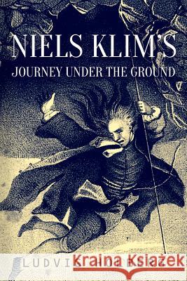 Niels Klim's Journey Under the Ground Ludvig Holberg John Gierlow 9781533239129 Createspace Independent Publishing Platform - książka