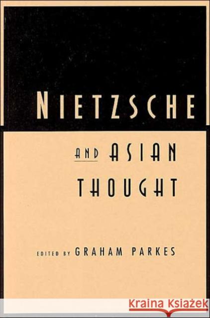 Nietzsche and Asian Thought Graham Parkes Graham Parkes 9780226646855 University of Chicago Press - książka
