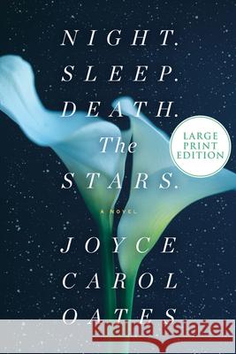 Night. Sleep. Death. the Stars. Oates, Joyce Carol 9780062979483 HarperLuxe - książka