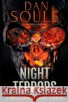 Night Terrors: A Collection of Short Stories Dan Soule 9781677204816 Independently Published