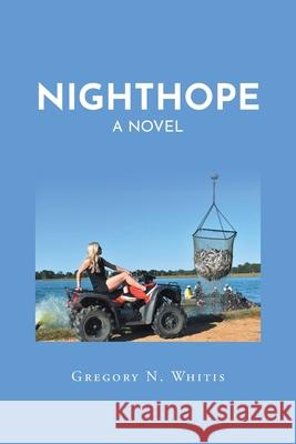 Nighthope Gregory N Whitis 9781662424045 Page Publishing, Inc. - książka