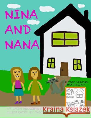 Nina and Nana: 15 Page Coloring Book Included MR Jason Breschard MR Jason Breschard 9781490502984 Createspace - książka