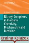 Nitrosyl Complexes in Inorganic Chemistry, Biochemistry and Medicine I D. Michael P. Mingos 9783662510872 Springer