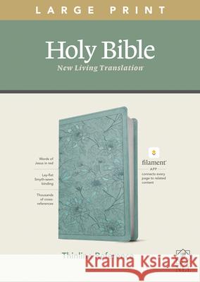 NLT Large Print Thinline Reference Bible, Filament Enabled Edition (Red Letter, Leatherlike, Floral/Teal) Tyndale 9781496444912 Tyndale House Publishers - książka