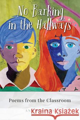 No Barking in the Hallways: Poems from the Classroom Ann Bracken   9780998147703 Scarith - książka