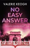 No Easy Answer: A Gripping Crime Mystery Keogh, Valerie 9781913942465 Bloodhound Books