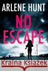 No Escape Arlene Hunt 9781473699434 Hachette Books Ireland