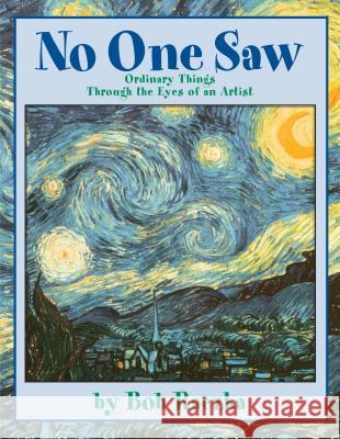No One Saw: Ordinary Things Through the Eyes of an Artist Raczka, Robert 9780761316480 Millbrook Press - książka