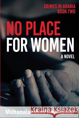 No Place for Women Mohanalakshmi Rajakumar 9781535077989 Createspace Independent Publishing Platform - książka