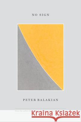 No Sign Peter Balakian 9780226784076 The University of Chicago Press - książka