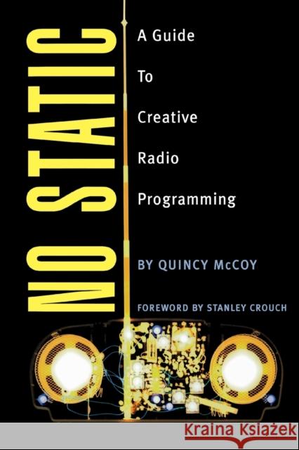 No Static: A Guide to Creative Radio Programming McCoy, Quincy 9780879307073 Backbeat Books - książka