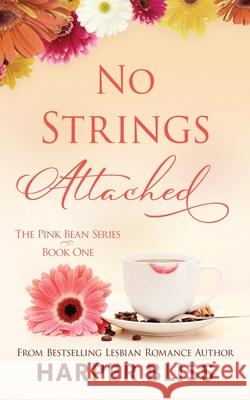 No Strings Attached: The Pink Bean Series - Book 1 Harper Bliss 9789881490988 Ladylit Publishing - książka
