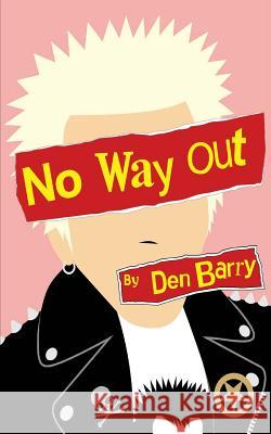 No Way Out Den Barry 9781539630487 Createspace Independent Publishing Platform - książka